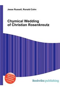 Chymical Wedding of Christian Rosenkreutz