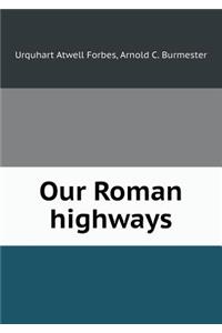 Our Roman highways