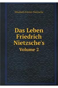 Das Leben Friedrich Nietzsche's Volume 2