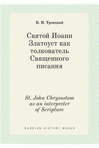 St. John Chrysostom as an interpreter of Scripture