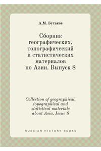 Collection of geographical, topographical and statistical materials about Asia. Issue 8