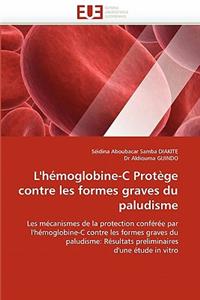L''hémoglobine-C Protège Contre Les Formes Graves Du Paludisme