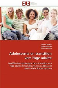 Adolescents En Transition Vers l'�ge Adulte