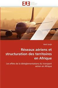 Reseaux Aeriens Et Structuration Des Territoires En Afrique
