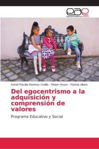 Del egocentrismo a la adquisición y comprensión de valores