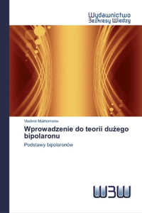 Wprowadzenie do teorii duzego bipolaronu