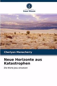 Neue Horizonte aus Katastrophen