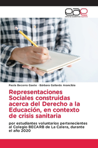 Representaciones Sociales construidas acerca del Derecho a la Educación, en contexto de crisis sanitaria