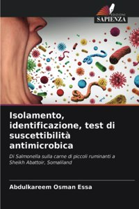 Isolamento, identificazione, test di suscettibilità antimicrobica