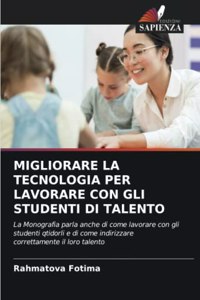 Migliorare La Tecnologia Per Lavorare Con Gli Studenti Di Talento