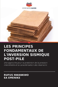 Les Principes Fondamentaux de l'Inversion Sismique Post-Pile