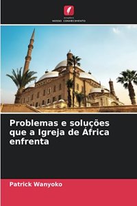 Problemas e soluções que a Igreja de África enfrenta