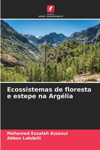 Ecossistemas de floresta e estepe na Argélia