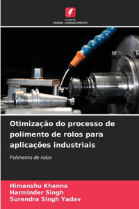 Otimização do processo de polimento de rolos para aplicações industriais