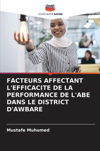 Facteurs Affectant l'Efficacite de la Performance de l'Abe Dans Le District d'Awbare