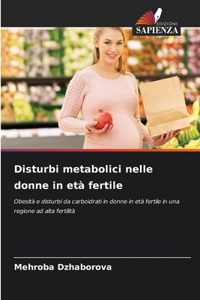 Disturbi metabolici nelle donne in età fertile