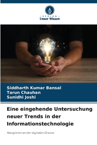 Eine eingehende Untersuchung neuer Trends in der Informationstechnologie
