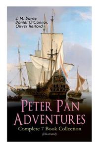 Peter Pan Adventures - Complete 7 Book Collection (Illustrated)