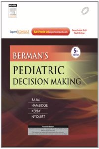 Berman's Pediatric Decision Making:Expert Consult - Online and Print, 5 Ed.