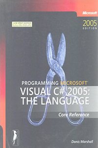 Programming Microsoft Visual C#2005: The Language