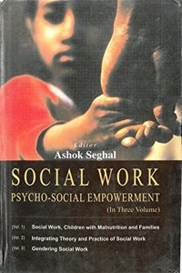 Social Work Psycho Social Empowerment (Integrating Theory and Practice of Social Work), vol. 2