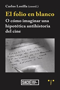 El folio en blanco: O como imaginar una hipotetica antihistoria del cine