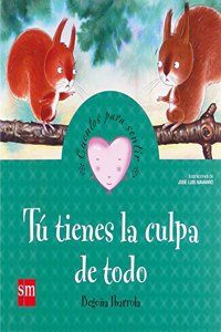 Tu tienes la culpa de todo