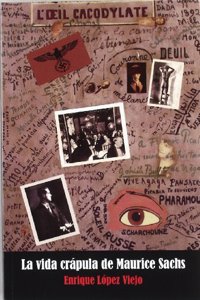La vida crapula de Maurice Sachs (Spanish Edition)