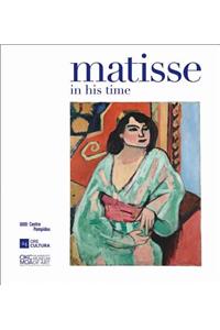 Matisse: In His Time