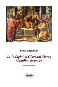 Le indagini di Giovanni Marco cittadino romano