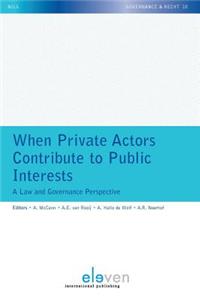 When Private Actors Contribute to Public Interests: A Law and Governance Perspectivevolume 10