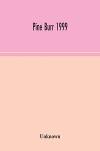 Pine Burr 1999