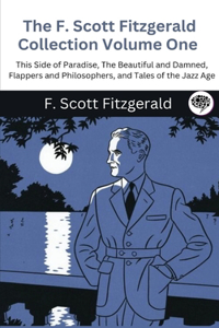 F. Scott Fitzgerald Collection Volume One