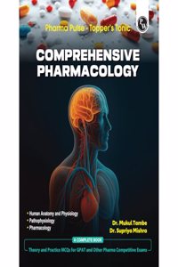 PW Pharma Pulse ? Topper?s Tonic Comprehensive Pharmacology By Dr. Mukul Tambe & Dr. Supriya Mishra (Paperback, Dr. Mukul Tambe, Dr. Supriya Mishra)