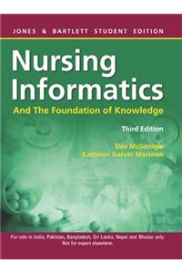 Nursing Informatics and the Foundation of Knowledge,