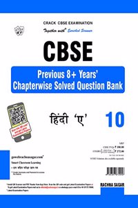 Together with CBSE Previous 8 + Years Chapterwise Solved Question Bank for Class 10 Hindi A for 2019 Examination