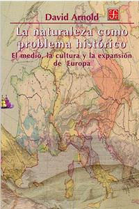 La Naturaleza Como Problema Historico