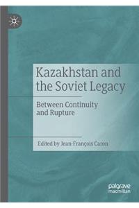 Kazakhstan and the Soviet Legacy