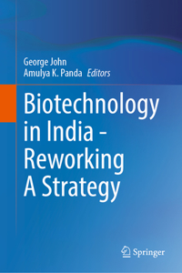 Biotechnology in India - Reworking a Strategy