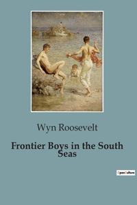 Frontier Boys in the South Seas