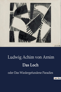 Loch: oder Das Wiedergefundene Paradies