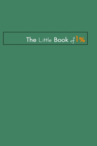 Little Book of One Percent.
