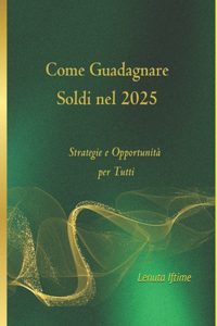 Come Guadagnare Soldi nel 2025