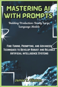 Mastering AI with Prompts