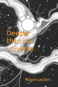 Deeper than our universe