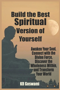 Build the Best Spiritual Version of Yourself