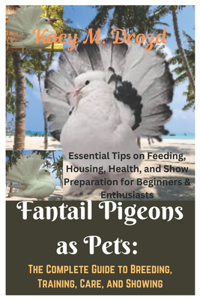 Fantail Pigeons as Pets