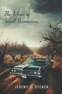 The Echoes Of Small Occurrences