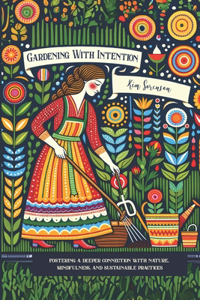Gardening With Intention