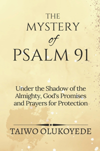 Mystery of Psalm 91